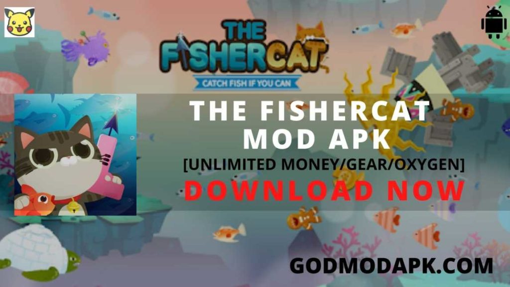 The Fishercat Mod Apk