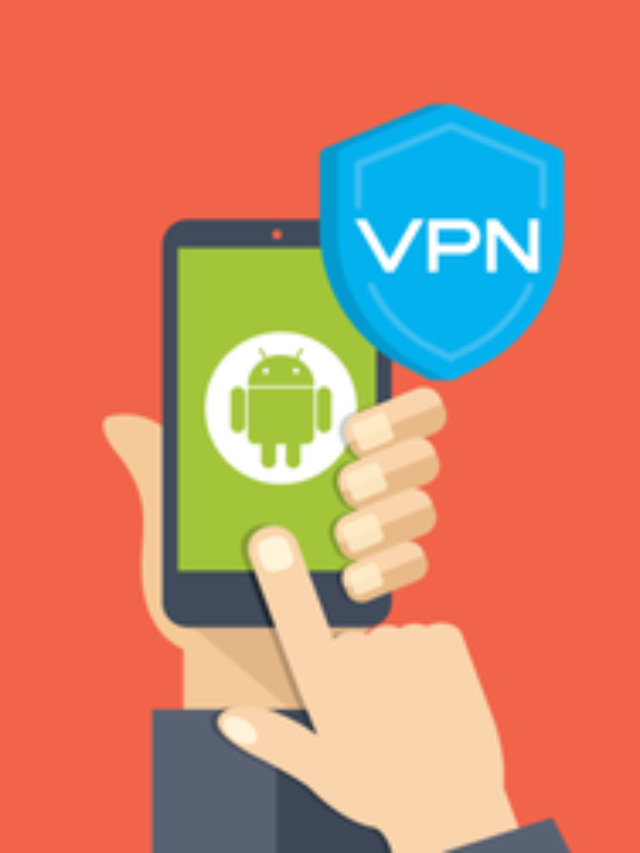 Best VPN For Android in 2022