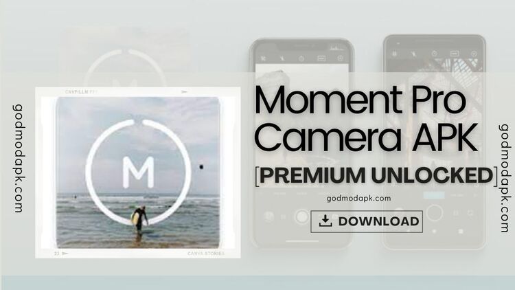 Moment Pro Camera Apk Download