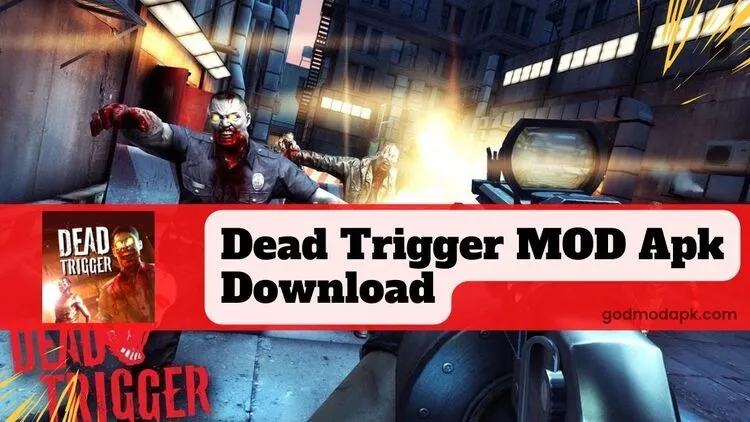 Dead Trigger Mod APk Download