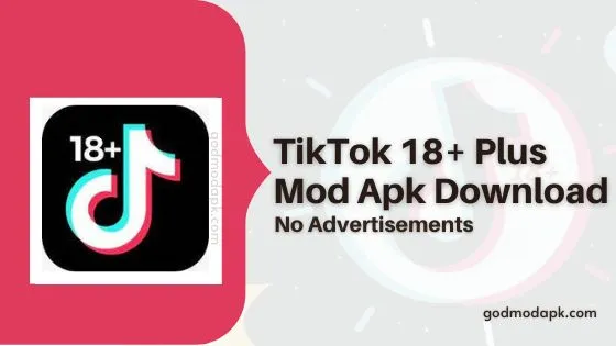 TikTok 18 Plus Mod Apk Download No Ads